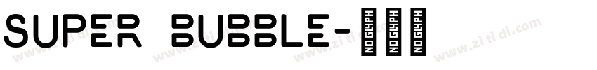 Super Bubble字体转换